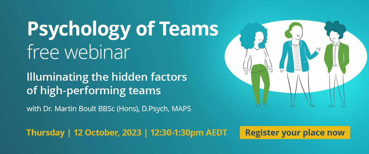 Psychology of Team Webinar - Register and join us 12th October 2023