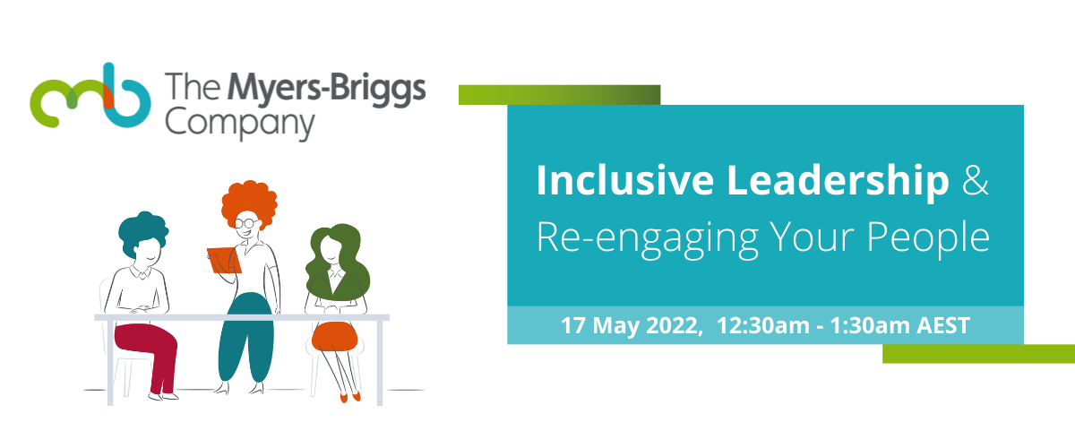 Inclusive Leadership and Re-engaging Your People Webinar